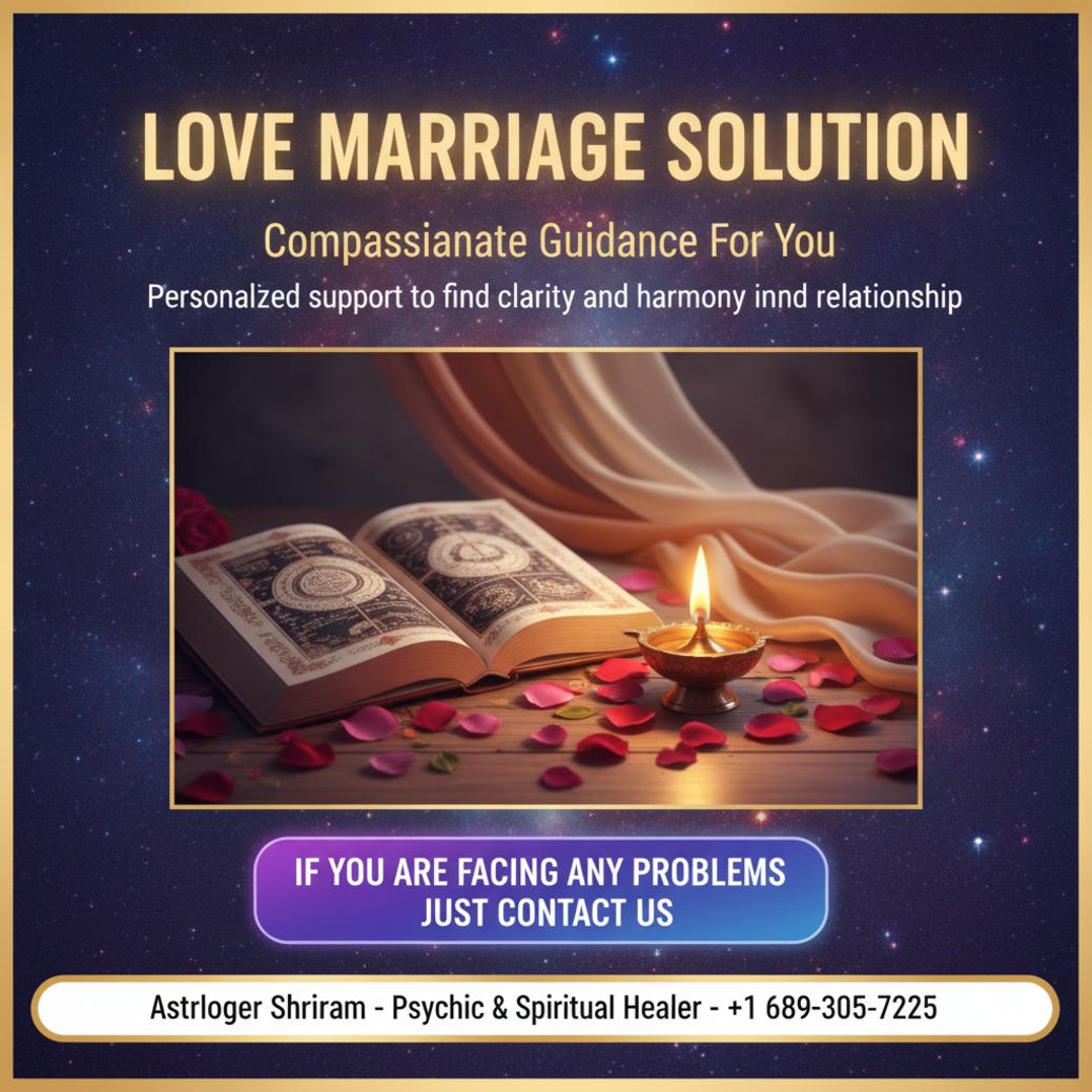 Love Marriage Solution in Orlando: Guidance You Can Trust Love marriage solution tools with Vedic astrology in Orlando