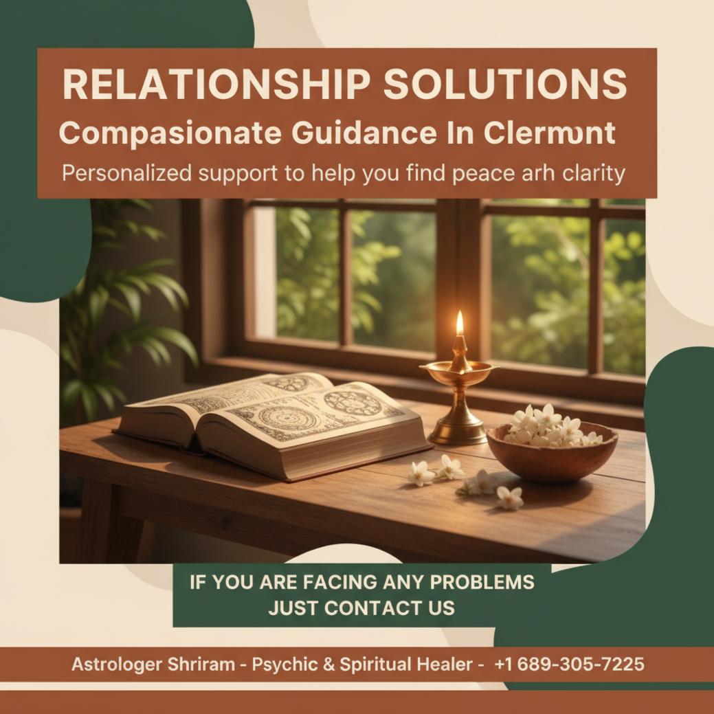 How Relationship Problem Solution in Clermont Can Help You Heal Relationship problem solution with warm Vedic astrology setup in Clermont, FL